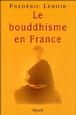 Le bouddhisme en France&nbsp;-&nbsp;Frédéric Lenoir