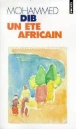 Un été africain&nbsp;-&nbsp;Mohammed Dib