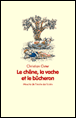 Le chêne, la vache et le bucheron&nbsp;-&nbsp;Christian Oster