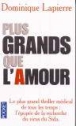 Plus grands que l'amour&nbsp;-&nbsp;D. Lapierre