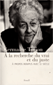 A la recherche du vrai et du juste&nbsp;-&nbsp;Germaine Tillion