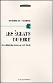 Les éclats du rire&nbsp;-&nbsp;Antoine de Baecque