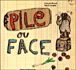 Pile ou face&nbsp;-&nbsp;François Braud, Maud Lenglet