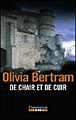 De chair et de cuir&nbsp;-&nbsp;Olivia Bertram