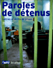 Paroles de détenus&nbsp;-&nbsp;Jean-Pierre Guéno, Jérôme Pecnard