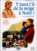 Y'aura t'il de la neige à Noël ?
