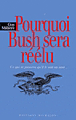Pourquoi Bush sera réélu ?&nbsp;-&nbsp;Guy Millière