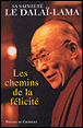 Les chemins de la félicité&nbsp;-&nbsp;Dalaï Lama XIV