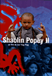 Shaolin Popey 2