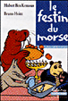 Le festin du morse&nbsp;-&nbsp;Hubert Ben Kemoun