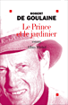 Le prince et le jardinier&nbsp;-&nbsp;Robert de Goulaine