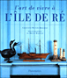 L'art de vivre à l'île de Ré