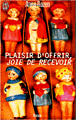 Plaisir d'offrir, joie de recevoir