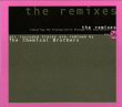 The Chemical Brothers&nbsp;-&nbsp;Remixes