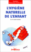 L'hygiène naturelle de l'enfant&nbsp;-&nbsp;Sandrine Monrocher-Zaffarano