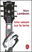 Une saison sur la terre&nbsp;-&nbsp;Marc Lambron