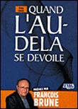 Quand l'au-delà se dévoile