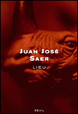 Lieu&nbsp;-&nbsp;Juan José Saer