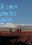 Du soleil pour les Gueux&nbsp;-&nbsp;Alain Guiraudie