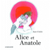 Alice et Anatole&nbsp;-&nbsp;Sam Childs