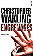 Engrenages&nbsp;-&nbsp;Christopher Wakling