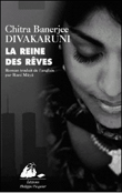 La reine des rêves&nbsp;-&nbsp;Chitra Banerjee Divakaruni