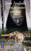 Une pomme oubliee&nbsp;-&nbsp;Jean Anglade