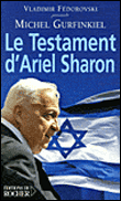 Le testament d'Ariel Sharon&nbsp;-&nbsp;Michel Gurfinkiel