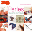 Perles, toutes les techniques&nbsp;-&nbsp;Sara Withers, Stéphanie Burnham