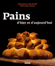 Pains d'hier et d'aujourd'hui&nbsp;-&nbsp;Mouette Barboff, Marc Dantan