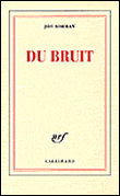 Du bruit&nbsp;-&nbsp;Joy Sorman