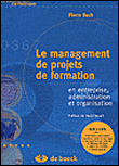 Le management de projets de formation&nbsp;-&nbsp;Pierre Bach