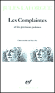 Les Complaintes&nbsp;-&nbsp;Jules Laforgue