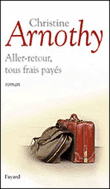 Aller-retour, tous frais payés&nbsp;-&nbsp;Christine Arnothy