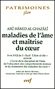 Maladies de l'âme et maîtrise du coeur&nbsp;-&nbsp;Al Ghazali