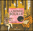 La bonne bouille