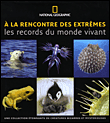 A la rencontre des extrêmes&nbsp;-&nbsp;Mark Carwardine