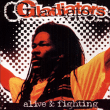 The Gladiators&nbsp;-&nbsp;Alive and fighting