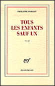 Tous les enfants sauf un&nbsp;-&nbsp;Philippe Forest