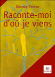 Raconte-moi d'où je viens