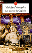 Les louves du capitole&nbsp;-&nbsp;Violaine Vanoyeke