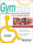 Gym douce pour personnes handicapées ou à mobilité réduite&nbsp;-&nbsp;Jacques Choque, O. Quentin