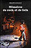 Mémoires de rock et de folk&nbsp;-&nbsp;Philippe Koechlin
