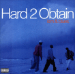 Hard 2 Obtain&nbsp;-&nbsp;Ism and blues