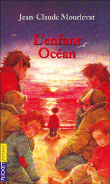 L'enfant océan&nbsp;-&nbsp;Jean-Claude Mourlevat