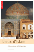 Lieux d'Islam&nbsp;-&nbsp;Mohammad Ali Amir-Moezzi