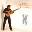 Frédéric François&nbsp;-&nbsp;Bailamos - Viens danser