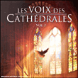 Musique Sacrée&nbsp;-&nbsp;Les Voix des Cathédrales, Volume 2