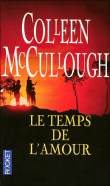 Le temps de l'amour&nbsp;-&nbsp;Colleen Mc Cullough