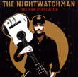 Nightwatchman&nbsp;-&nbsp;One man revolution